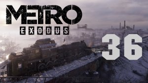 Metro Exodus / Метро Исход - Тайга ч.4 - Пионеры - Прохождение игры на русском [#36] | PC (2019 г.)
