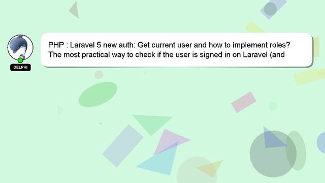 PHP : Laravel 5 new auth: Get current user and how to implement roles? смотреть онлайн