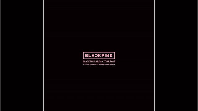 FOREVER YOUNG (BLACKPINK ARENA TOUR 2018 "SPECIAL FINAL IN KYOCERA DOME OSAKA") смотреть онлайн