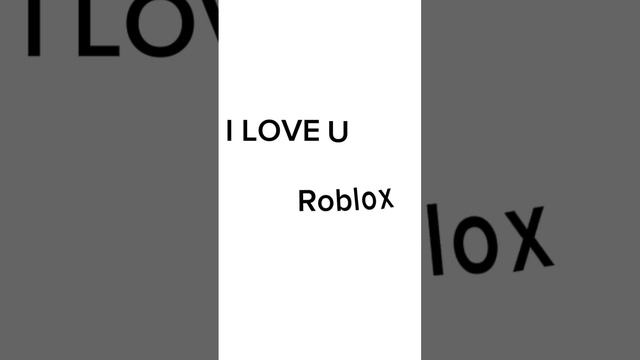 I love you…… roblox ??? смотреть онлайн