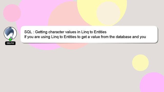 SQL : Getting character values in Linq to Entities смотреть онлайн