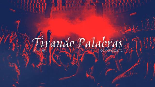 🙏 Tirando Palabras - Lian Kush❌ Sanchez Erre 🔥 Audio (ROMA MUSIC 2020) смотреть онлайн