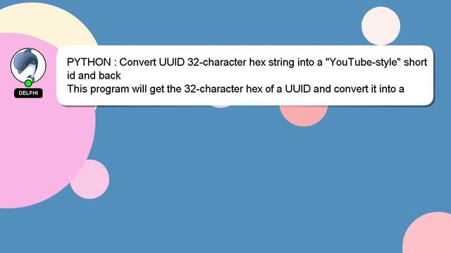 PYTHON : Convert UUID 32-character hex string into a "YouTube-style" short id and back смотреть онлайн