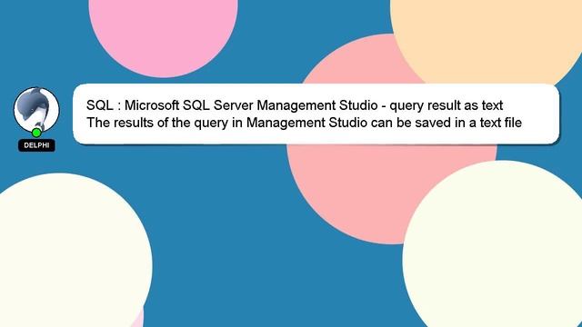SQL : Microsoft SQL Server Management Studio - query result as text смотреть онлайн
