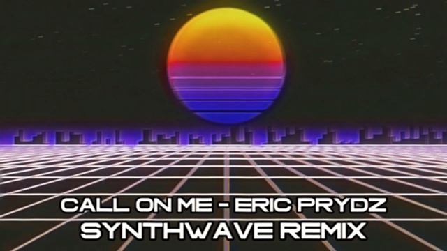 Call On Me - Eric Prydz (Synthwave Remix) смотреть онлайн