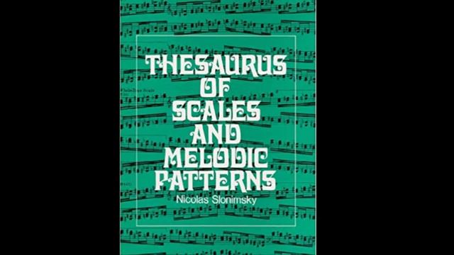 Slonimsky Patterns - (Thesaurus of Scales & Melodic Patterns) смотреть онлайн