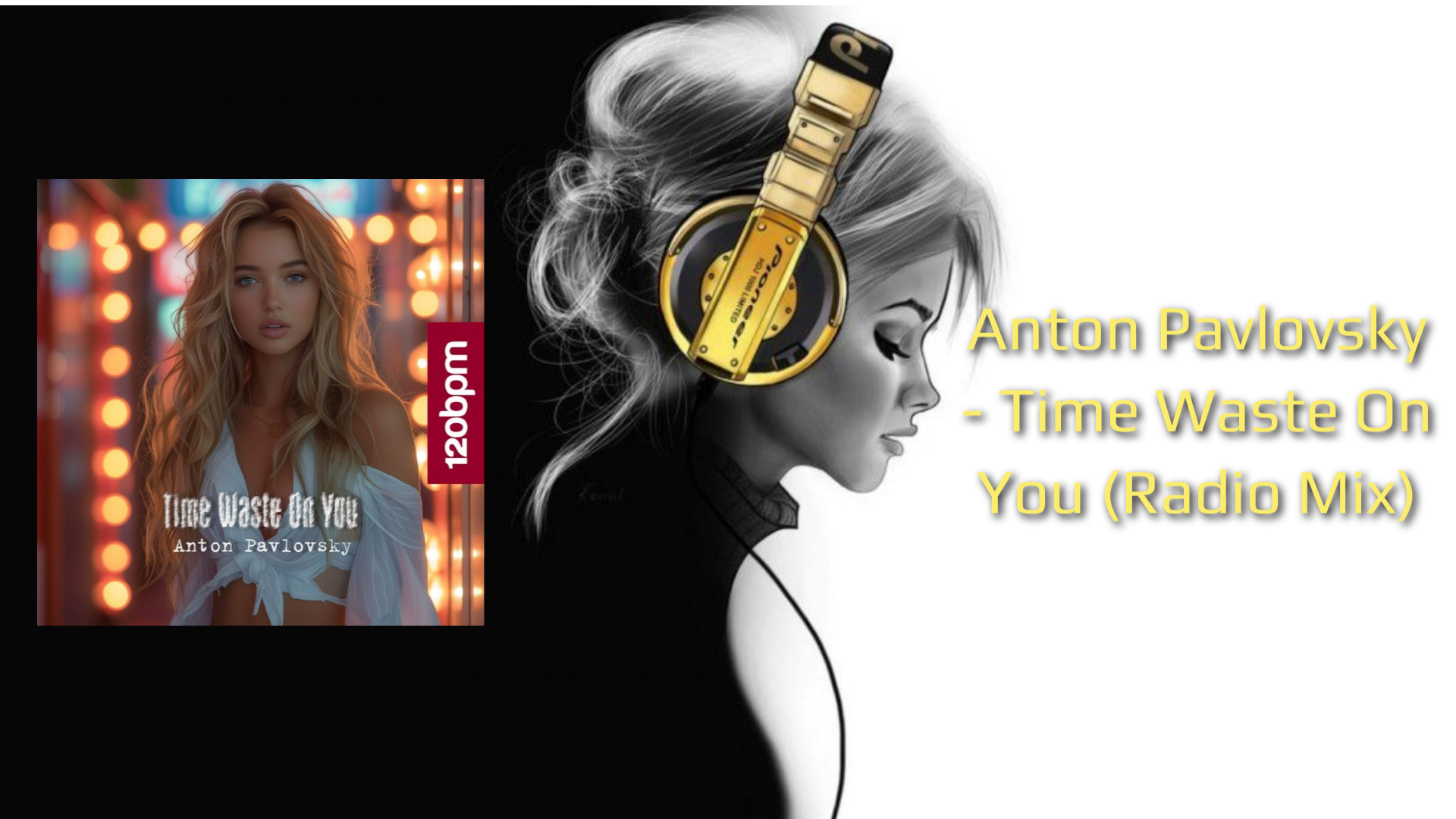 Anton Pavlovsky - Time Waste On You (Radio Mix)