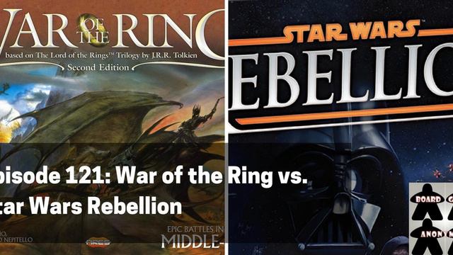 BGA Episode 121 - War of the Ring vs. Star Wars Rebellion смотреть онлайн
