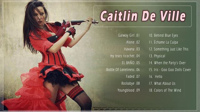 Caitlin De Ville Greatest Hits Full Album | Caitlin De Ville Top Violin Instrumental Cover 2022 смотреть онлайн
