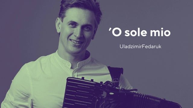 О sole mio - Владимир Федорук аккордеон Минск смотреть онлайн
