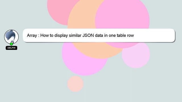 Array : How to display similar JSON data in one table row смотреть онлайн