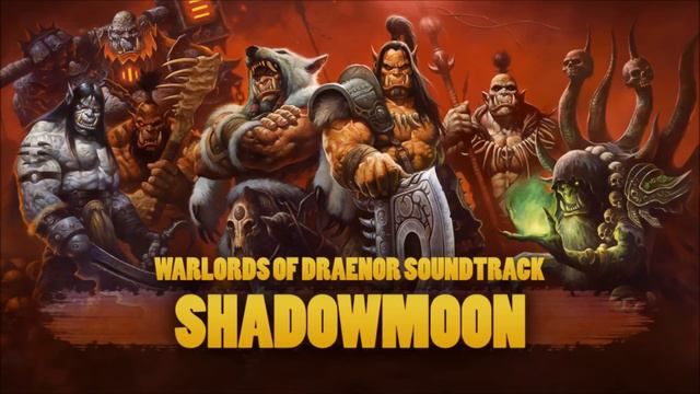World of Warcraft: Warlords of Draenor Soundtrack - Shadowmoon смотреть онлайн