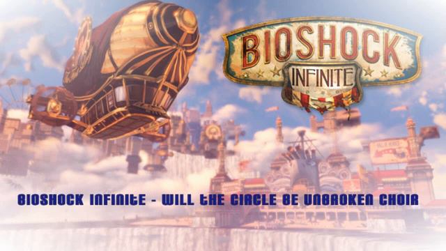 Bioshock Infinite - Will The Circle Be Unbroken Choir