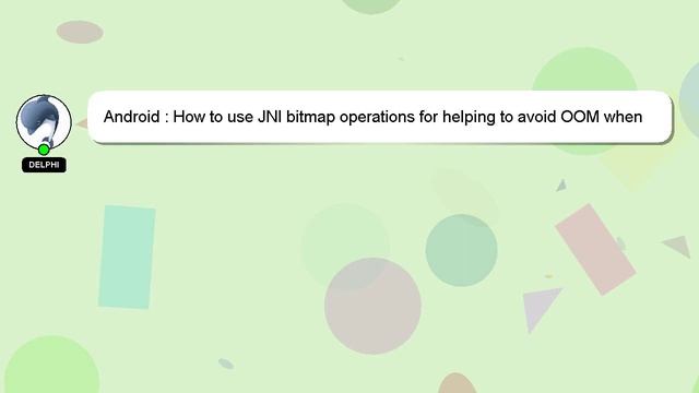 Android : How to use JNI bitmap operations for helping to avoid OOM when using large images? смотреть онлайн