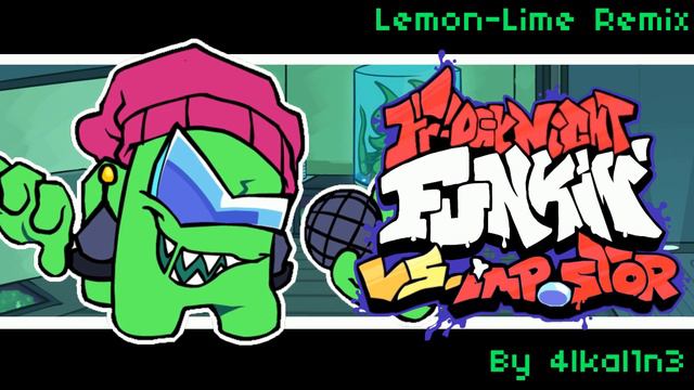 [V.S. Impostor V5] Lemon-Lime - 4lkamix [V2] смотреть онлайн