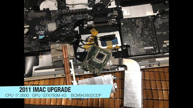 2011 imac upgrade CPU I7 2600 GPU GTX 780M 4G BCM943602CDP смотреть онлайн