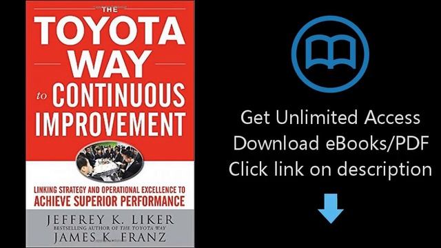 Download The Toyota Way to Continuous Improvement: Linking Strategy and Operational Excellence PD смотреть онлайн