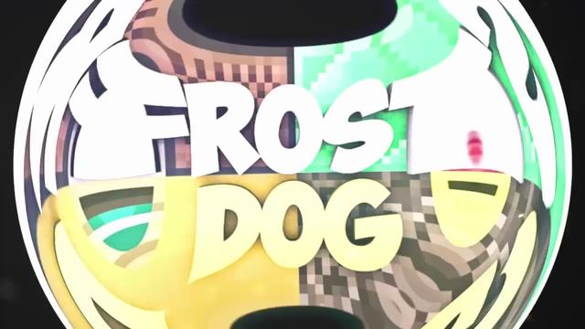 FrostDog- Intro 3