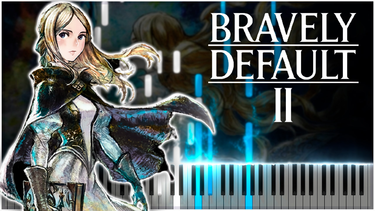 Sad Theme (Bravely Default II) 【 КАВЕР НА ПИАНИНО 】