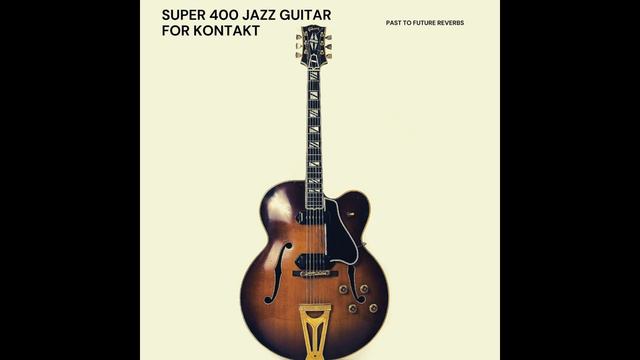 SUPER 400 JAZZ GUITAR FOR KONTAKT! Demo смотреть онлайн