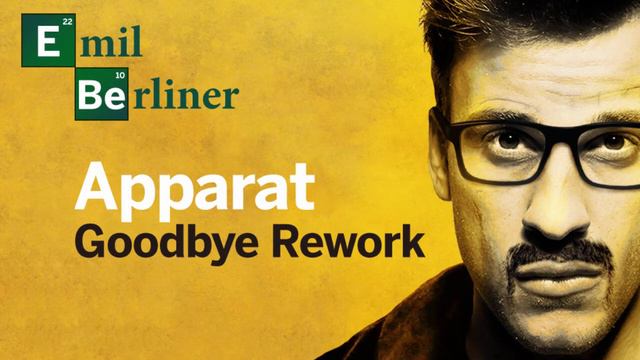 Apparat - Goodbye (Emil Berliner Rework) смотреть онлайн