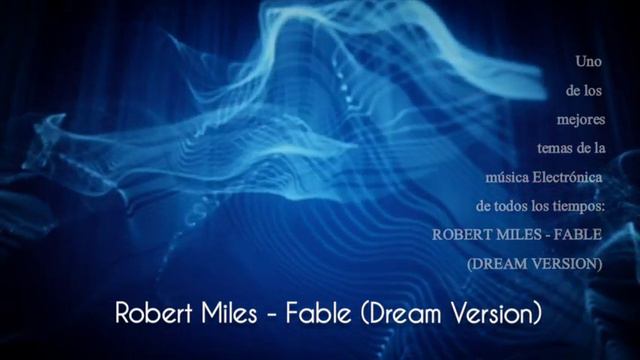 Robert Miles - Fable (Dream Version) смотреть онлайн