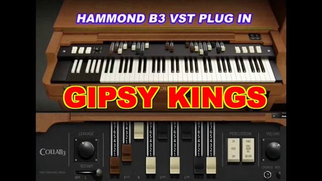 GIPSY KINGS PLAYED WITH ROLAND E600 AND HAMMOND B3 VST PLUG IN смотреть онлайн