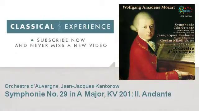 Wolfgang Amadeus Mozart : Symphonie No. 29 - ClassicalExperience смотреть онлайн