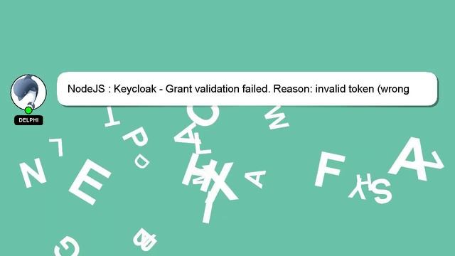 NodeJS : Keycloak - Grant Validation Failed. Reason: Invalid Token (wrong ISS)