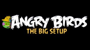 Angry Birds The Big Setup Music (Slow Version)