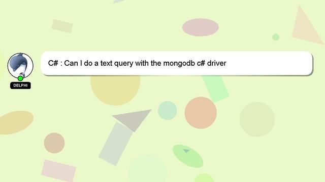 C# : Can I do a text query with the mongodb c# driver смотреть онлайн