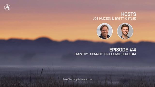 Empathy | Art of Accomplishment Podcast #4 смотреть онлайн