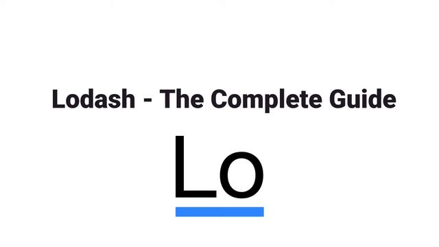Lodash - The Complete Guide course смотреть онлайн