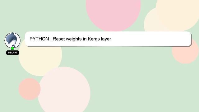 PYTHON : Reset weights in Keras layer смотреть онлайн