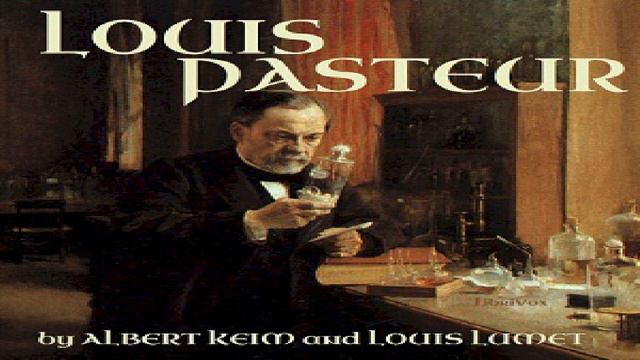 Louis Pasteur | Albert Keim, Louis Lumet | Biography & Autobiography, Medical | Sound Book | 3/3 смотреть онлайн