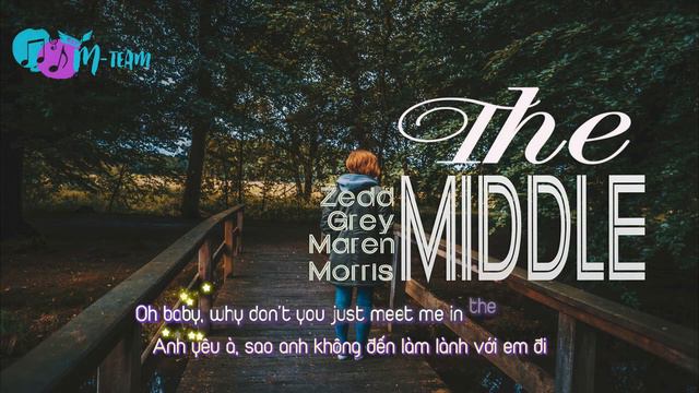 [Vietsub+Kara] The Middle - Zedd & Grey & Maren Morris смотреть онлайн