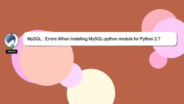 MySQL : Errors When Installing MySQL-python module for Python 2.7 смотреть онлайн