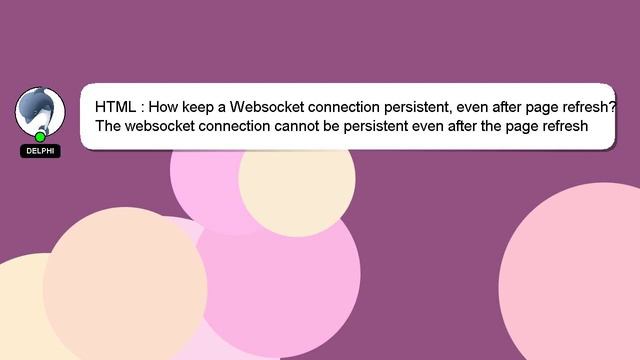 HTML : How keep a Websocket connection persistent, even after page refresh? смотреть онлайн