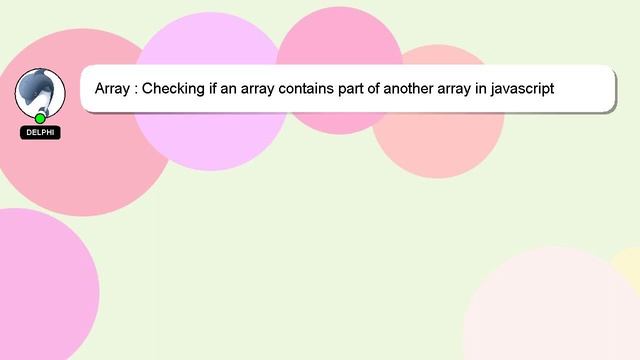 Array : Checking if an array contains part of another array in javascript смотреть онлайн