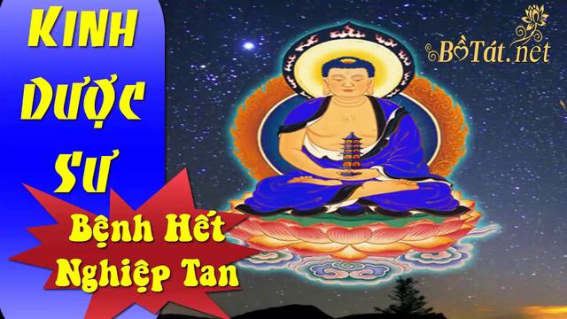 Tụng Kinh Dược Sư Cực Kỳ Linh Nghiệm - Bệnh Nặng Đến Đâu Cũng Hết, Nghiệp Lớn Đến Đâu Cũng Tan смотреть онлайн