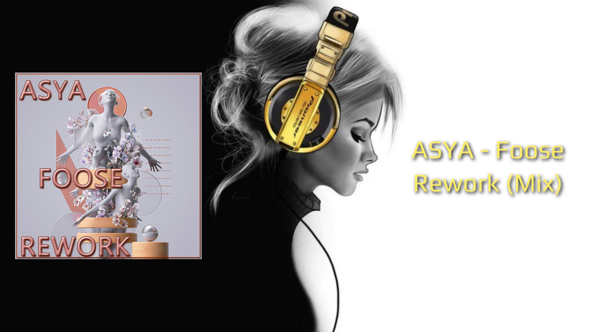 ASYA - Foose Rework (Mix)