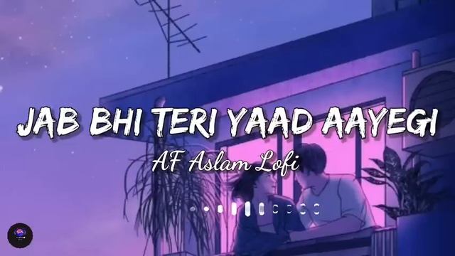 Jab Bhi Teri Yaad Aayegi (Slowed + Reverb) | lofi song [AF Aslam Lofi] смотреть онлайн