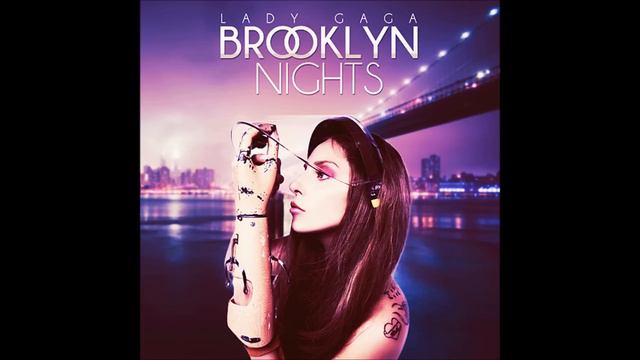 Lady Gaga - Brooklyn Nights смотреть онлайн