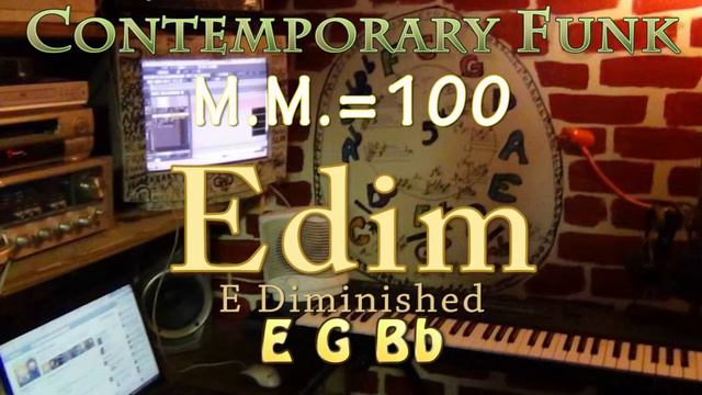 Edim - Diminished - One Chord JamTrack - Contemporary Funk M.M. = 100