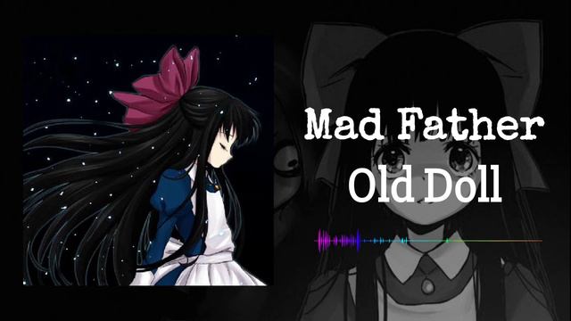 Mad Father - Old Doll (🎹)