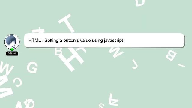 HTML : Setting a button's value using javascript смотреть онлайн