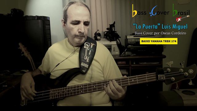 "La Puerta" (Luis Miguel) - Baixo Yamaha TRBX 174 - Bass Cover por Oseas Cordeiro смотреть онлайн