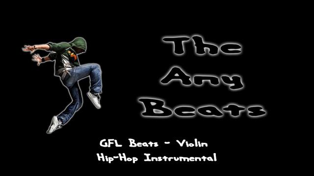 GFL Beats - Violin Sample - Hip - Hop Instrumental смотреть онлайн