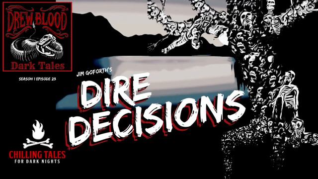"Dire Decisions": Jim Goforth Creepypasta 💀 S1E23 DREW BLOOD Dark Tales Podcast смотреть онлайн