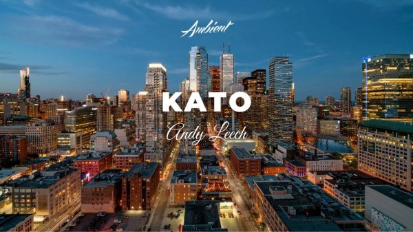 Andy Leech - Kato [ambient downtempo futuregarage]